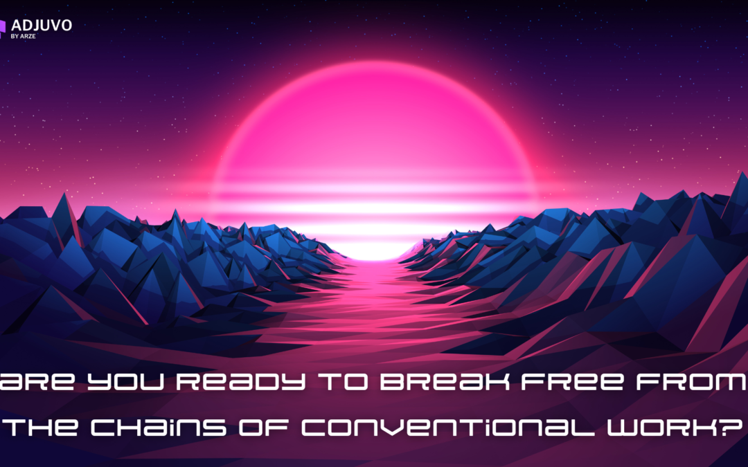 Are you ready to break free from the chains of conventional Work?