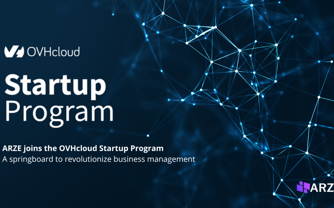 ARZE Technologies joins the OVHcloud Startup program: a springboard to revolutionize business management