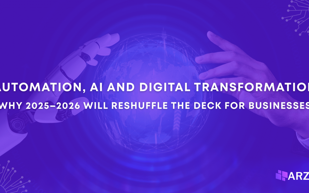 Automation, AI and digital transformation: why 2025–2026 will reshuffle the deck for businesses